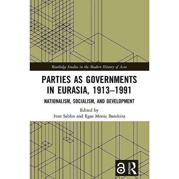 Parties as Governments in Eurasia, 1913-1991