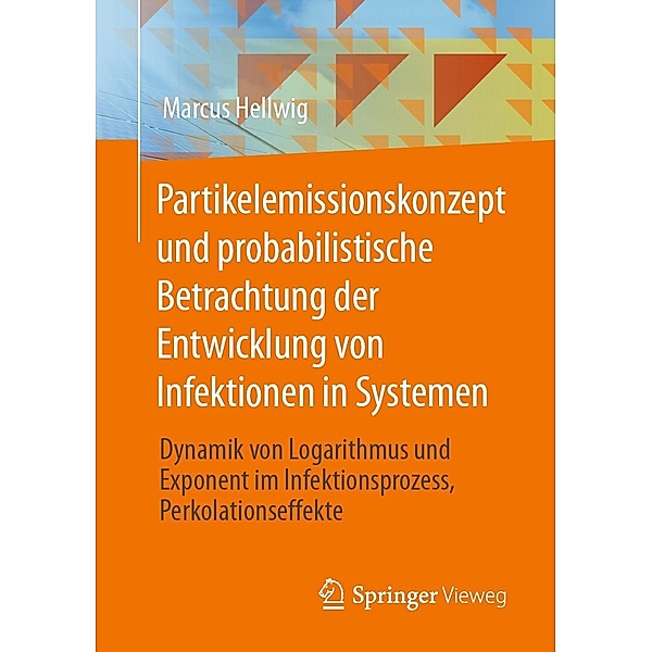 Partikelemissionskonzept und probabilistische Betrachtung der Entwicklung von Infektionen in Systemen, Marcus Hellwig