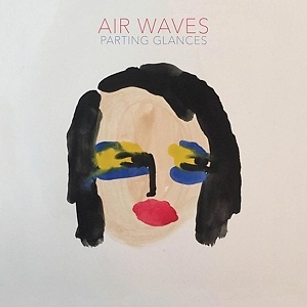 Parting Glances (Vinyl), Air Waves