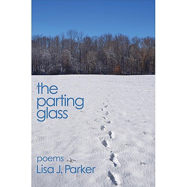 Parting Glass, Lisa J. Parker