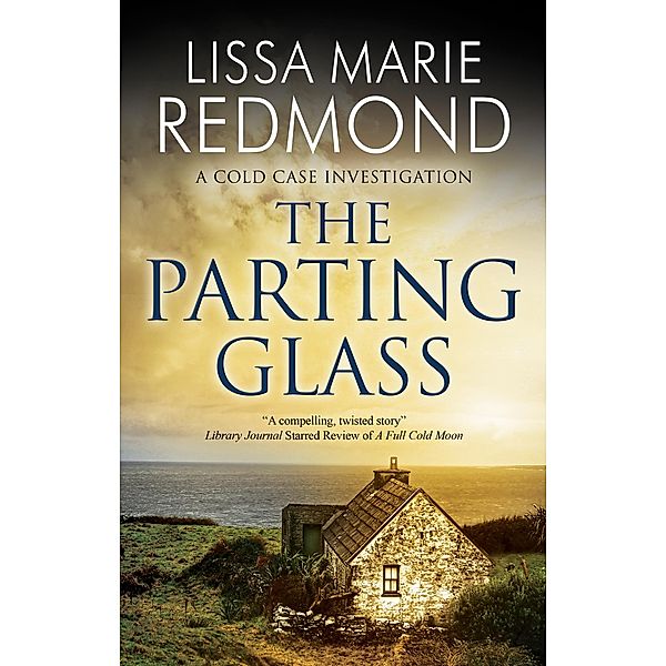 Parting Glass, The / A Cold Case Investigation Bd.5, Lissa Marie Redmond