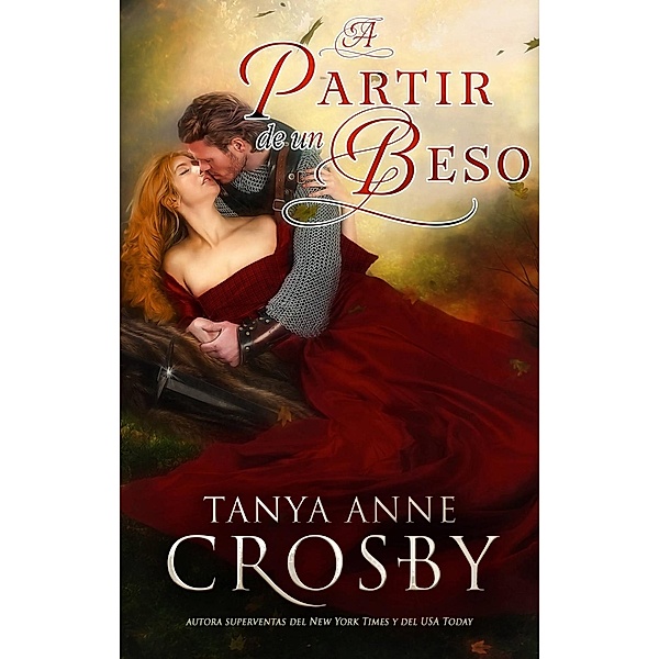 Partir de un Beso / Oliver-Heber Books, Tanya Anne Crosby
