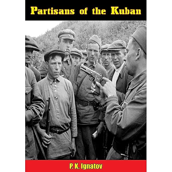 Partisans of the Kuban, P. K. Ignatov