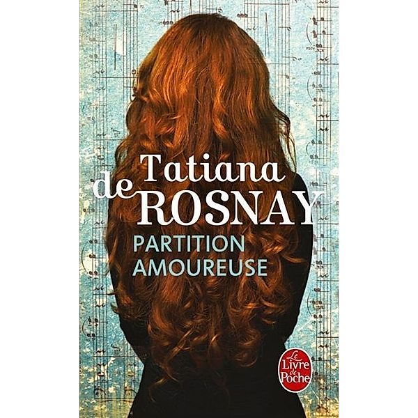 Partition amoureuse, Tatiana de Rosnay