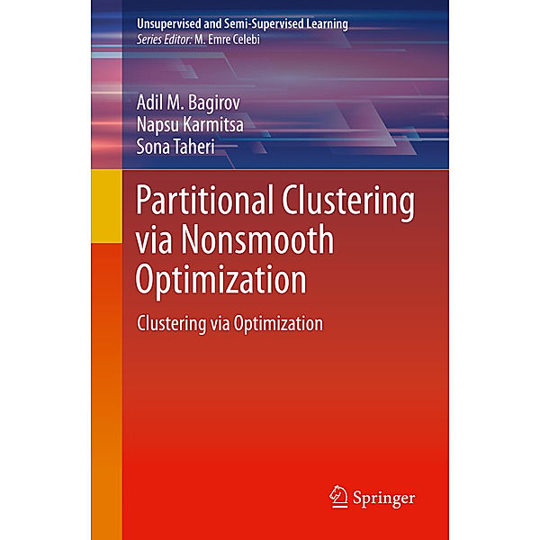 Partitional Clustering via Nonsmooth Optimization, Adil M. Bagirov, Napsu Karmitsa, Sona Taheri