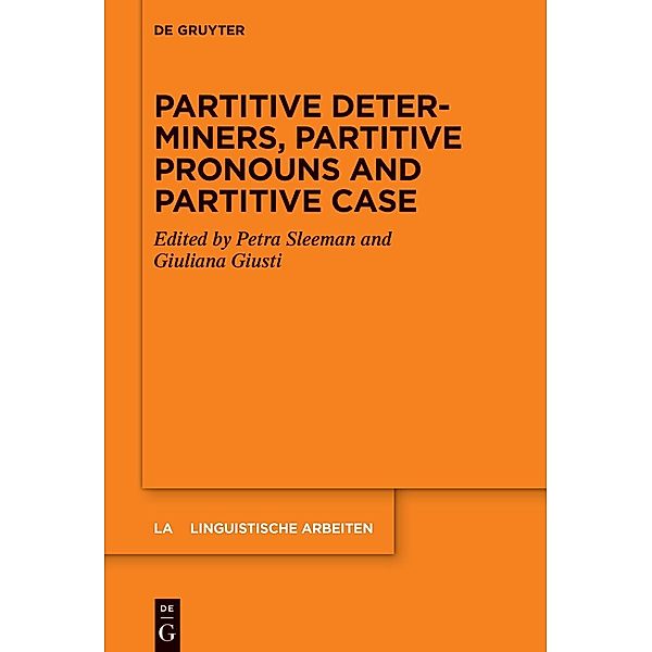 Partitive Determiners, Partitive Pronouns and Partitive Case / Linguistische Arbeiten Bd.580