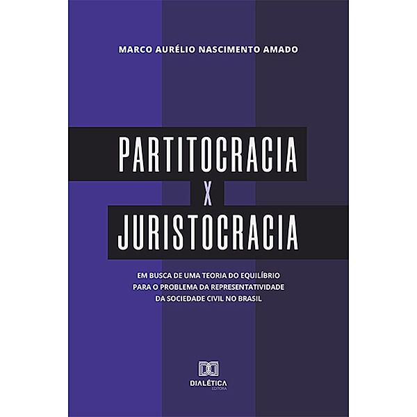 Partitocracia x Juristocracia, Marco Aurélio Nascimento Amado