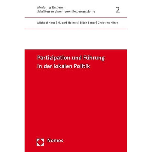 Partizipation und Führung in der lokalen Politik, Michael Haus, Hubert Heinelt, Björn Egner