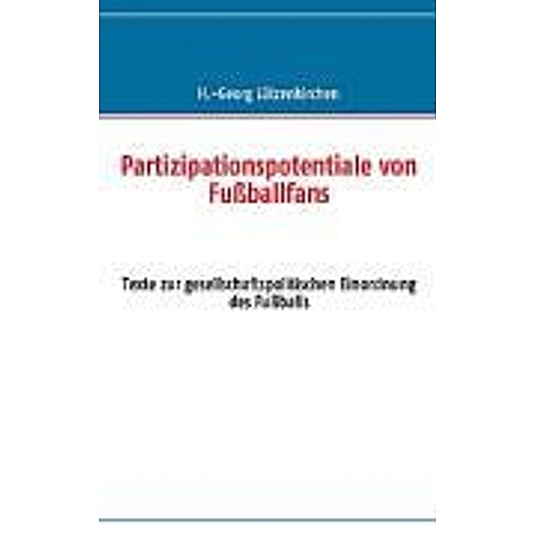 Partizipationspotentiale von Fußballfans, H. -Georg Lützenkirchen