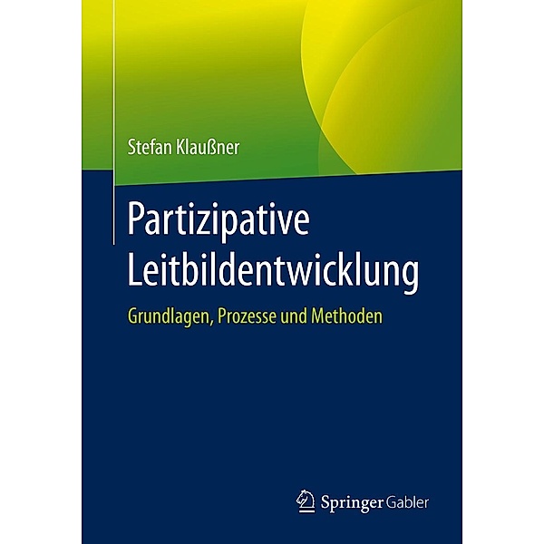 Partizipative Leitbildentwicklung, Stefan Klaussner