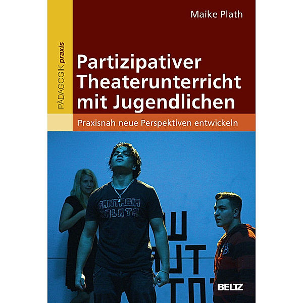 Partizipativer Theaterunterricht mit Jugendlichen, Maike Plath