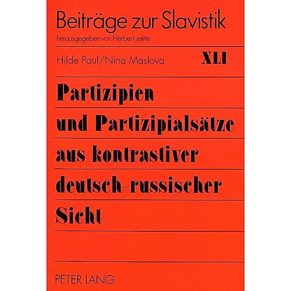 Partizipien und Partizipialsätze aus kontrastiver deutsch-russischer Sicht, Hilde Paul, Nina Maslova