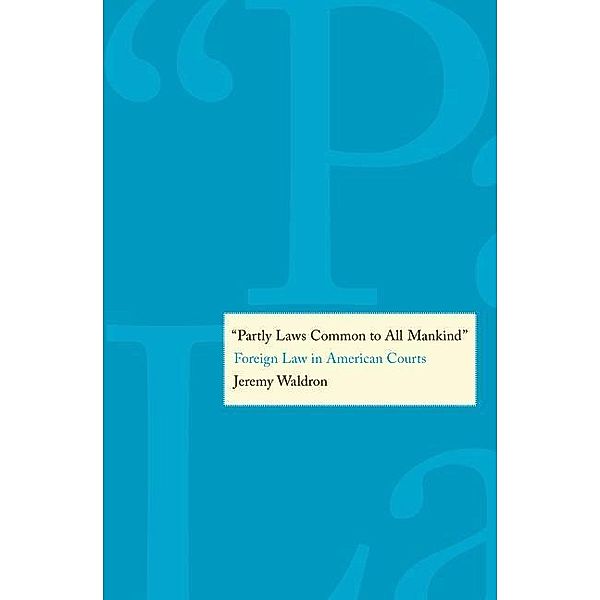 'Partly Laws Common to All Mankind', Jeremy Waldron