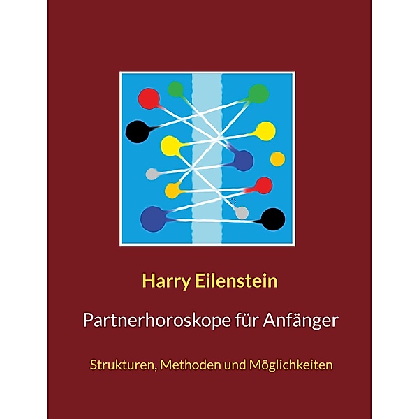 Partnerhoroskope für Anfänger, Harry Eilenstein