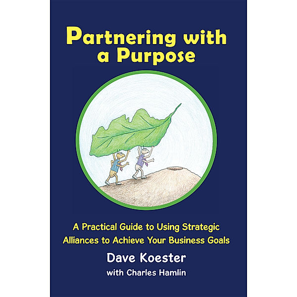 Partnering with a Purpose, Dave Koester