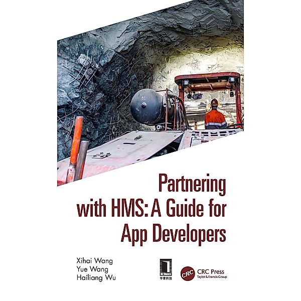 Partnering with HMS: A Guide for App Developers, Xihai Wang, Yue Wang, Hailiang Wu