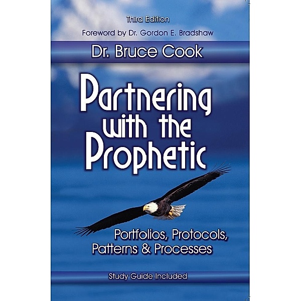 Partnering With The Prophetic, Bruce, Dr. Cook