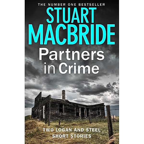 Partners in Crime: Two Logan and Steel Short Stories (Bad Heir Day and Stramash), Stuart Macbride