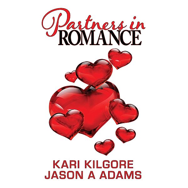 Partners in Romance, Kari Kilgore, Jason A Adams