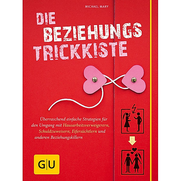 Partnerschaft & Sex / Die Beziehungs-Trickkiste, Michael Mary