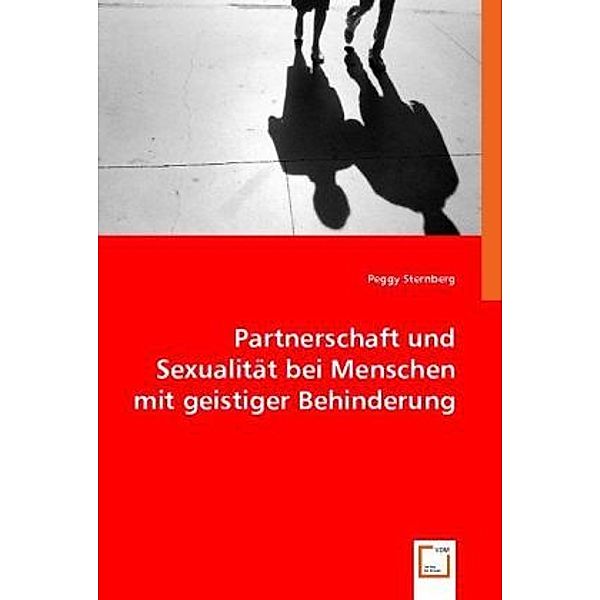 Partnerschaft und Sexualität bei Menschen mit geistiger Behinderung, Peggy Sternberg