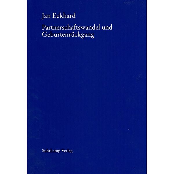 Partnerschaftswandel und Geburtenrückgang, Jan Eckhard