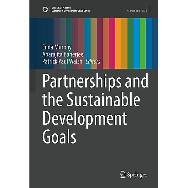 Partnerships and the Sustainable Development Goals / Sustainable Development Goals Series