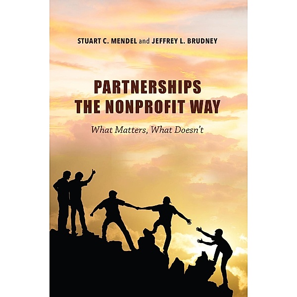Partnerships the Nonprofit Way, Stuart C. Mendel, Jeffrey L. Brudney
