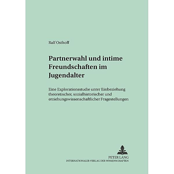 Partnerwahl und intime Freundschaften im Jugendalter, Ralf Osthoff