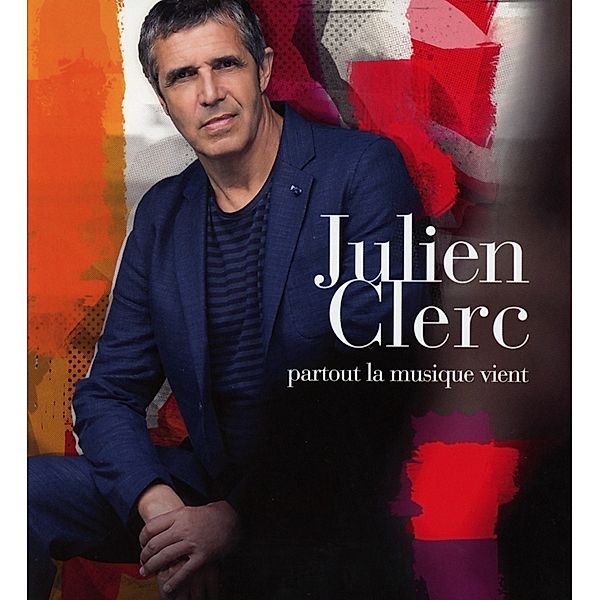 Partout La Musique Vient (Ltd.Edition), Julien Clerc