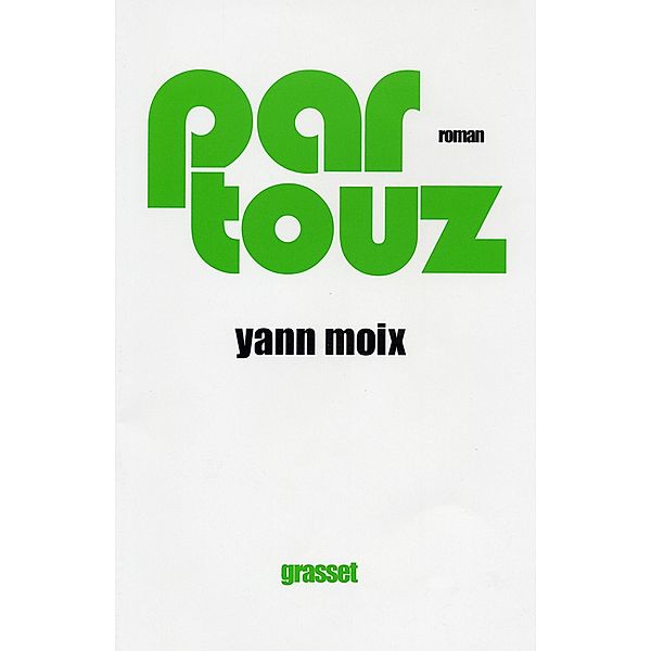 Partouz / Littérature Française, Yann Moix