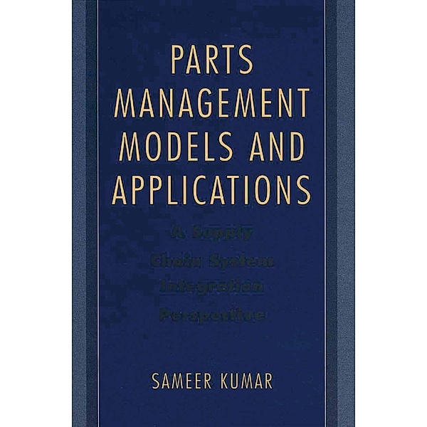 Parts Management Models and Applications, Sameer Kumar