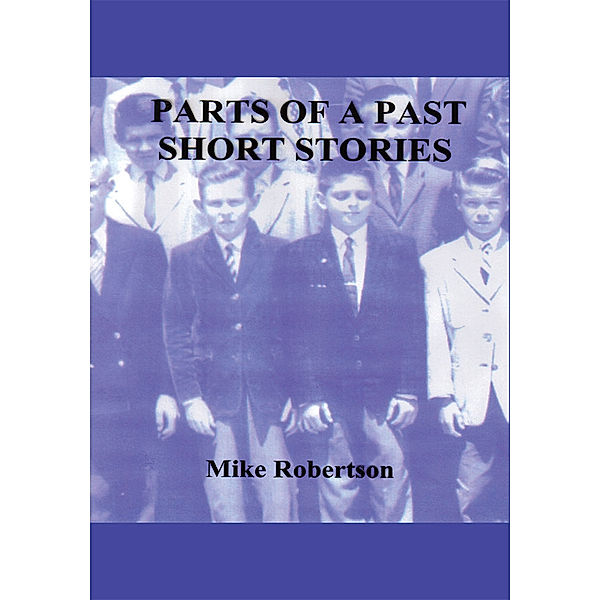 Parts of a Past, Mike Robertson