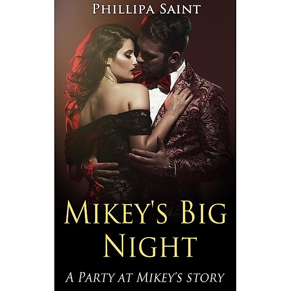 Party at Mikey's: Mikey's Big Night (Party at Mikey's, #6), Phillipa Saint