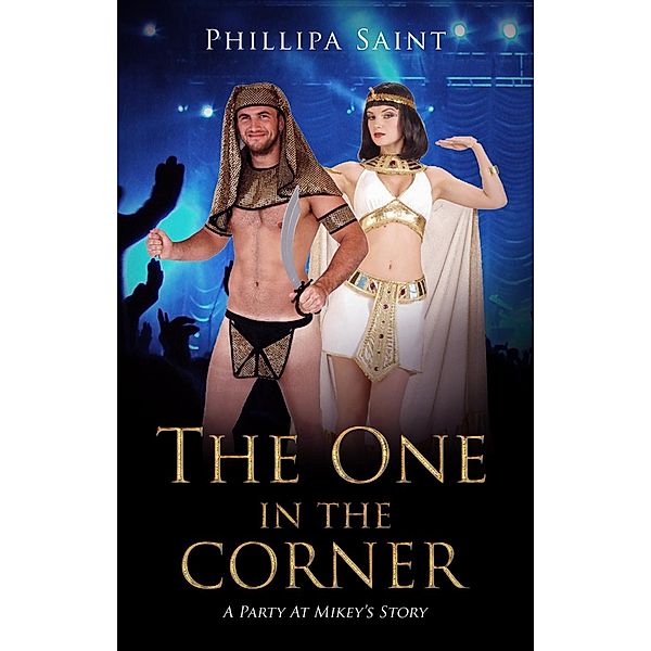 Party at Mikey's: The One In The Corner (Party at Mikey's, #5), Phillipa Saint