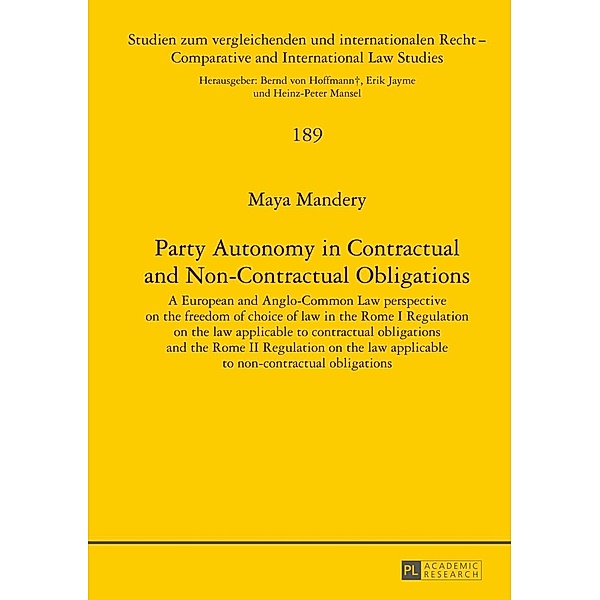 Party Autonomy in Contractual and Non-Contractual Obligations, Maya Mandery