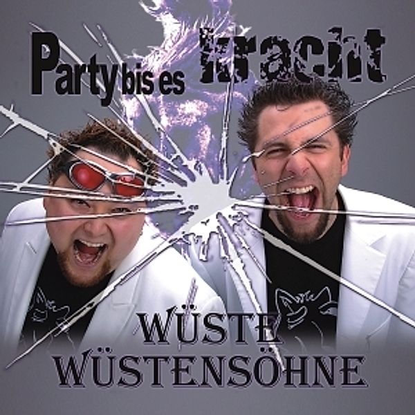 Party Bis Es Kracht, Wüste Wüstensöhne