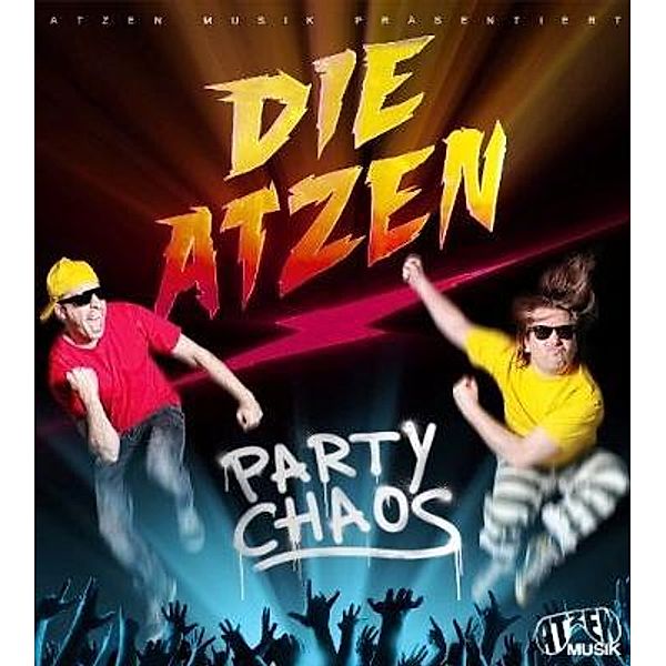 Party Chaos, Atzen