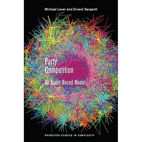 Party Competition / Princeton Studies in Complexity, Michael Laver