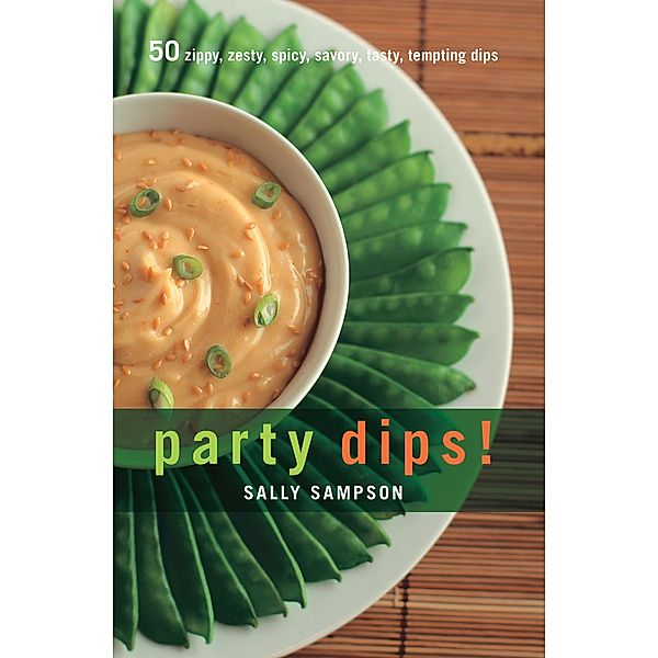 Party Dips! / 50 Series, Sally Sampson