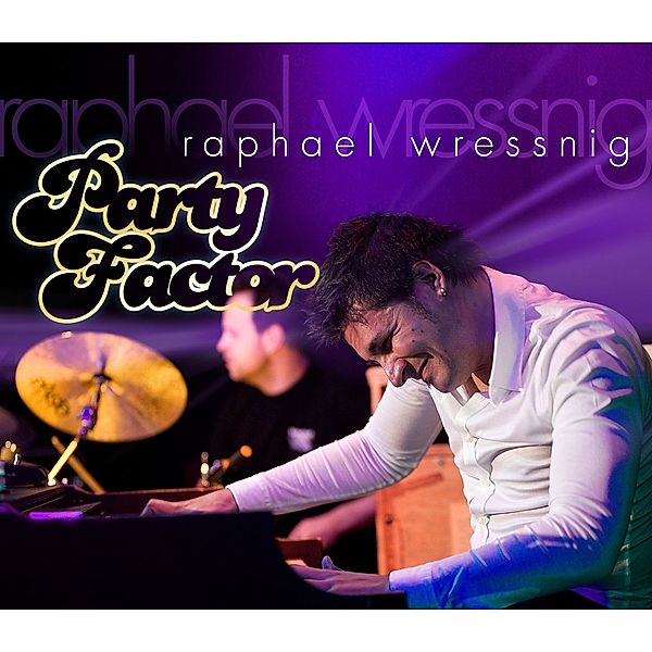 Party Factor, Raphael Wressnig