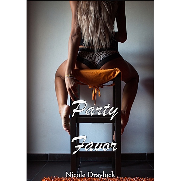 Party Favor, Nicole Draylock