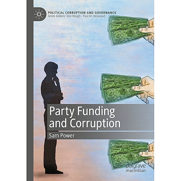 Party Funding and Corruption, Sam Power