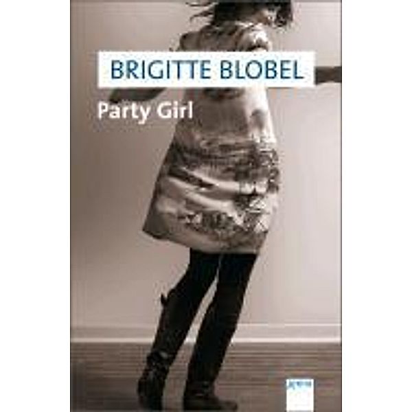 Party Girl, Brigitte Blobel
