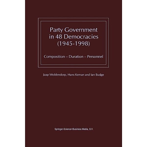 Party Government in 48 Democracies (1945-1998), J. J. Woldendorp, Hans Keman, I. Budge