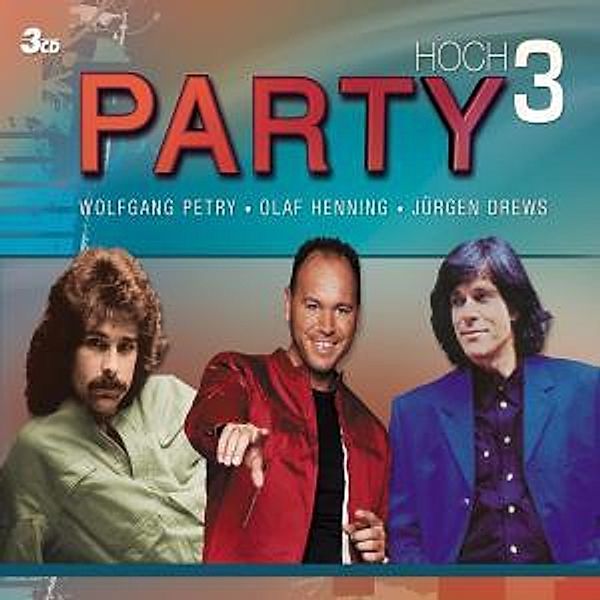 Party Hoch 3 (W.Petry,O.Henning,J.Drews), Diverse Interpreten