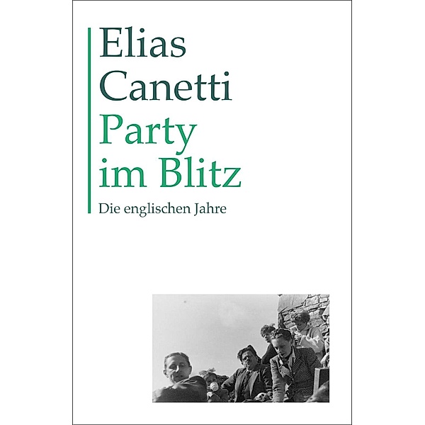 Party im Blitz, Elias Canetti