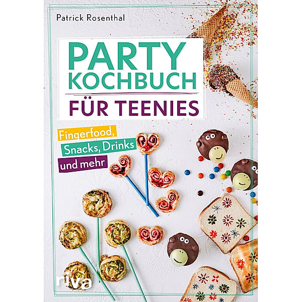 Party-Kochbuch für Teenies, Patrick Rosenthal