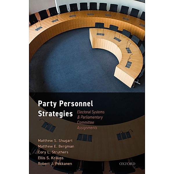 Party Personnel Strategies, Matthew S Shugart, Matthew E Bergman, Cory L. Struthers, Ellis S Krauss, Robert J Pekkanen
