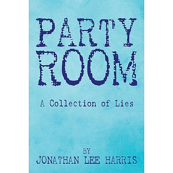Party Room, Jonathan Lee Harris